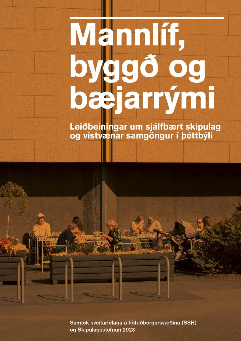 Útgáfa leiðbeininganna Mannlíf, byggð og bæjarrými